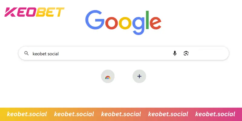ค้นหา Keobet บน Google เพื่อเริ่มเล่น